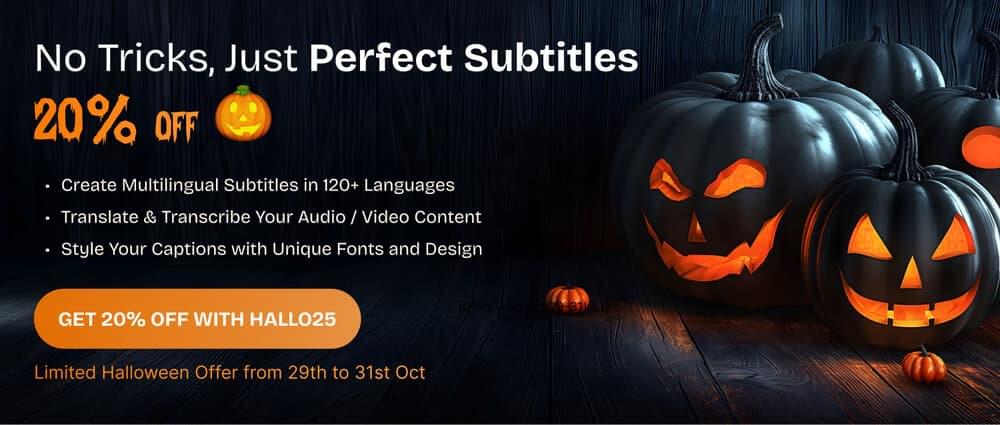 Get 20% and Add Perfect Subtitles Get 20% and Add Perfect Subtitles