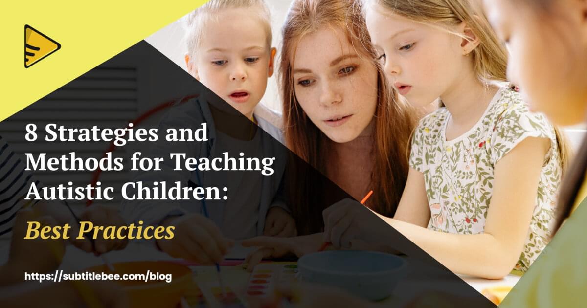 7 Best Teaching Strategies For Children With Autism Or Autism Spectrum ...