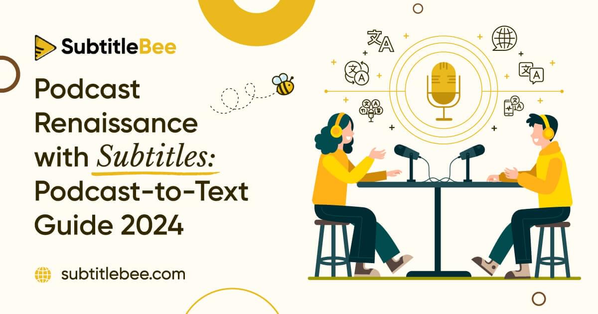 Podcast Renaissance with Subtitles: Podcast-to-Text Guide 2024 · Blog